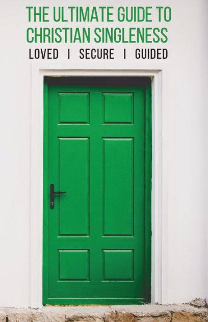 The Ultimate Guide to  Christian Singleness  By Mark Ballenger