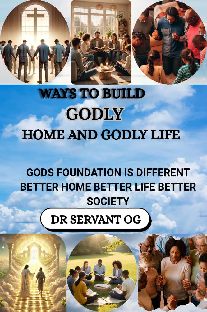 WAYS TO BUILD GODLY HOME AND GODLY LIFE